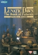 Lunatic Dawn The Book of Future