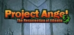 Project Angel : The Resurrection of Atlantis