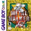 Metal Walker (Bakusou Senki Metal Walker GB: Koutetsu no Yuujou)