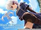 Blaze of Destiny II: The Beginning of the Fate (*Blaze of Destiny 2: The Beginning of the Fate*)