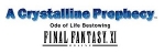 Final Fantasy XI: L'augure du Cristal - l'écho des âmes perdues (Final Fantasy XI: A Crystalline Prophecy - Ode of Life Bestowing, *FFXI: A Crystalline Prophecy - Ode of Life Bestowing*)