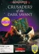 Wizardry VII: Crusaders of the Dark Savant (*Wizardry 7: Crusaders of the Dark Savant*)