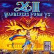 Ys III: Wanderers from Ys (*Ys3: Wanderers from Ys*)